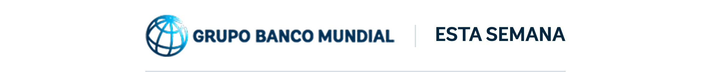 GRUPO BANCO MUNDIAL. ESTA SEMANA